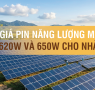 Giá pin năng lượng mặt trời 620W và 650W