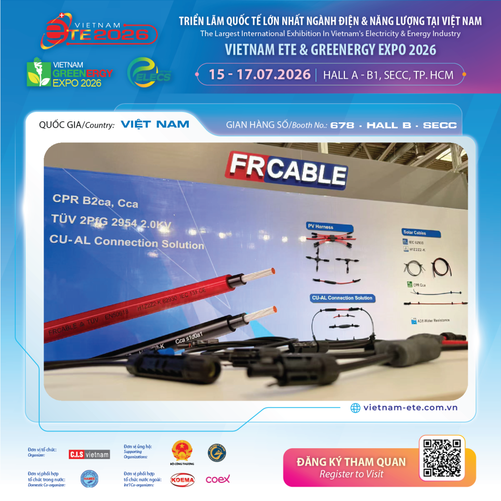 Vietnam ETE & Greenergy Expo 2026 cáp FRCable